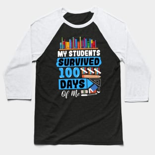 My Students Survived 100 Days Of Me Baseball T-Shirt